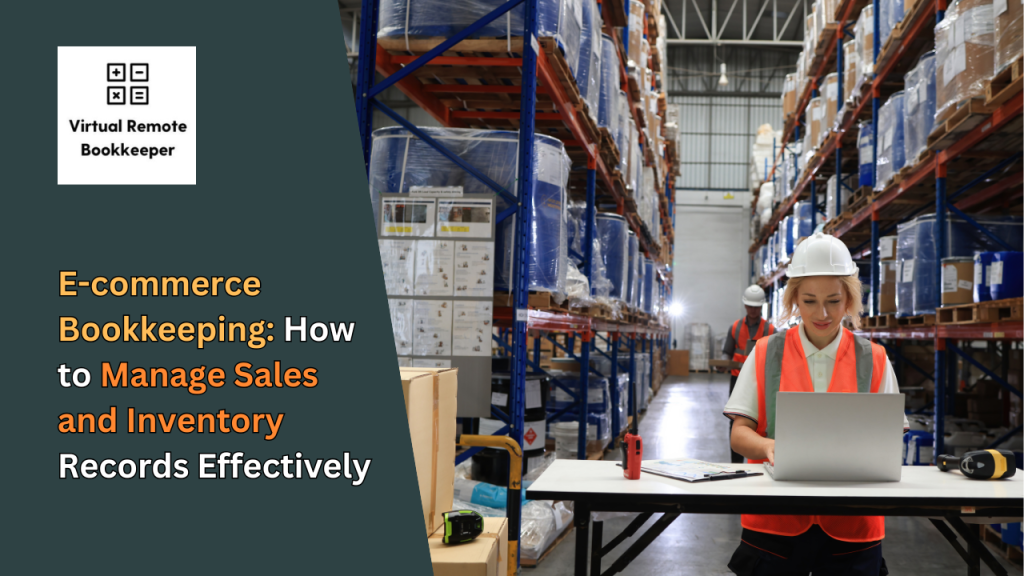 Ecommerce Bookkeeping: How to Manage Sales and Inventory Records Effectively