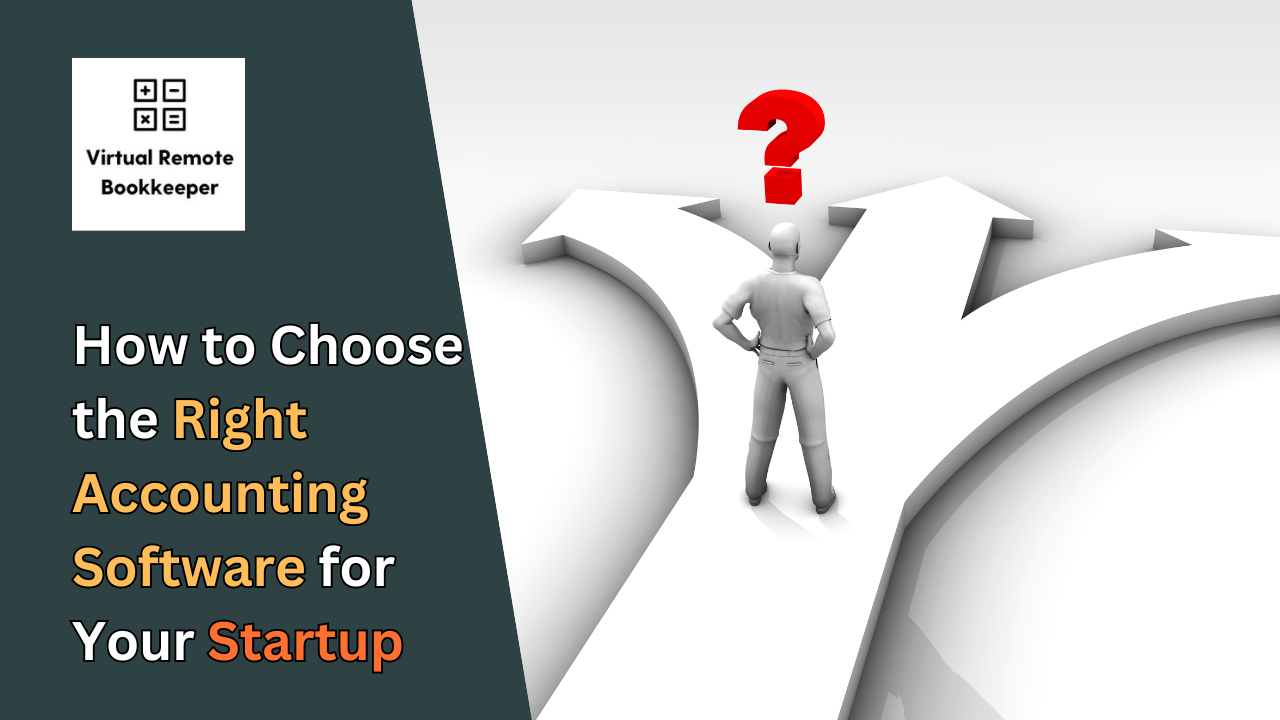 How to Choose the Right Accounting Software for Your Startup