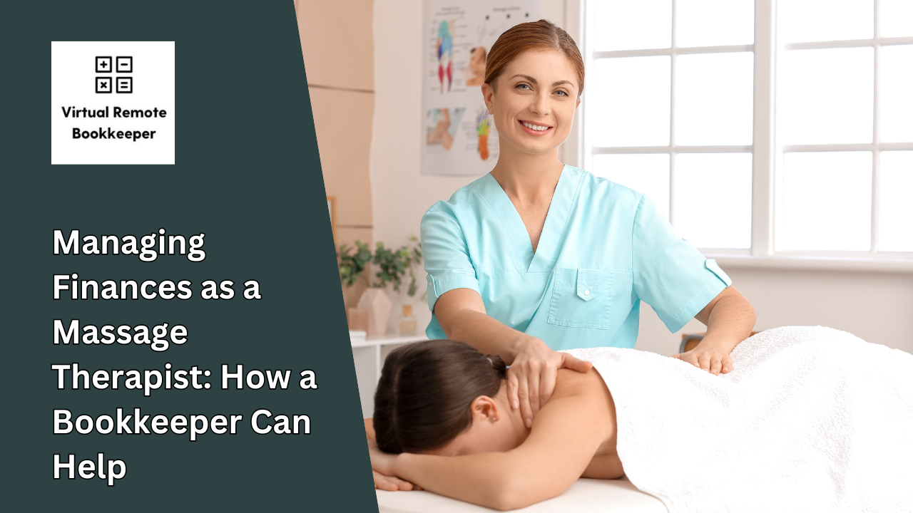 Managing Finances as a Massage Therapist: How a Bookkeeper Can Help