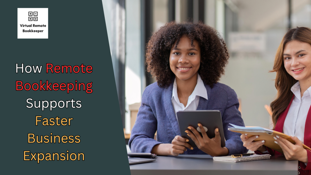 How-Remote-Bookkeeping-Supports-Faster-Business-Expansion.png