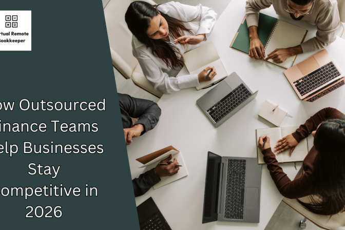 How Outsourced Finance Teams Help Businesses Stay Competitive in 2026