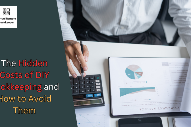The Hidden Costs of DIY Bookkeeping and How to Avoid Them