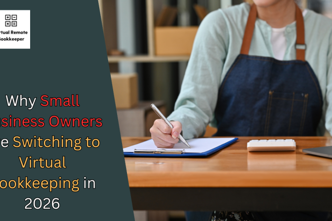 Why Small Business Owners Are Switching to Virtual Bookkeeping in 2026
